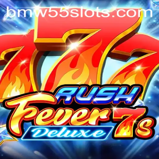 Exploring RushFever7sDeluxe: A Modern Gaming Sensation with BMW55 Thrills